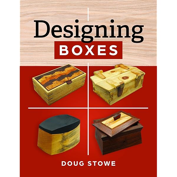 Creating Beautiful Boxes With Inlay Techniques: Stowe, Doug